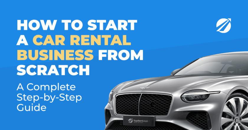 How to Start a Car Rental Business From Scratch: Complete Guide ...