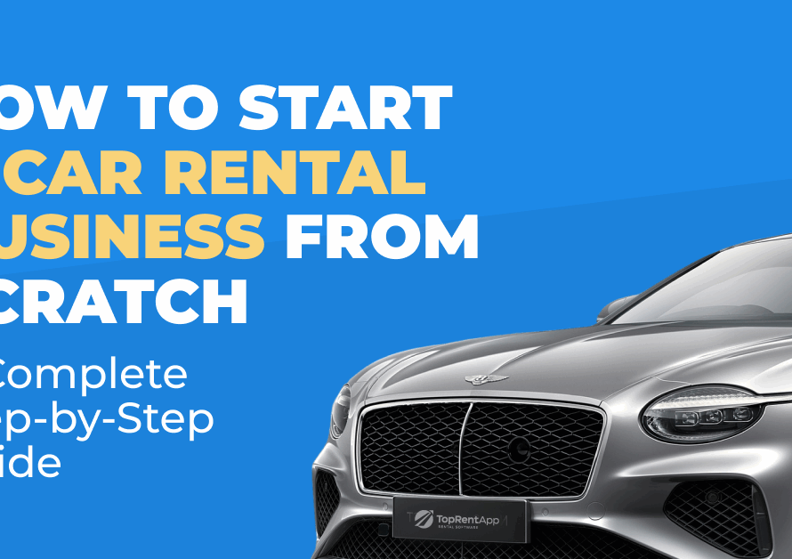 Blue article cover reading 'How to Start a Car Rental Business From Scratch' next to the front of a silver luxury sedan