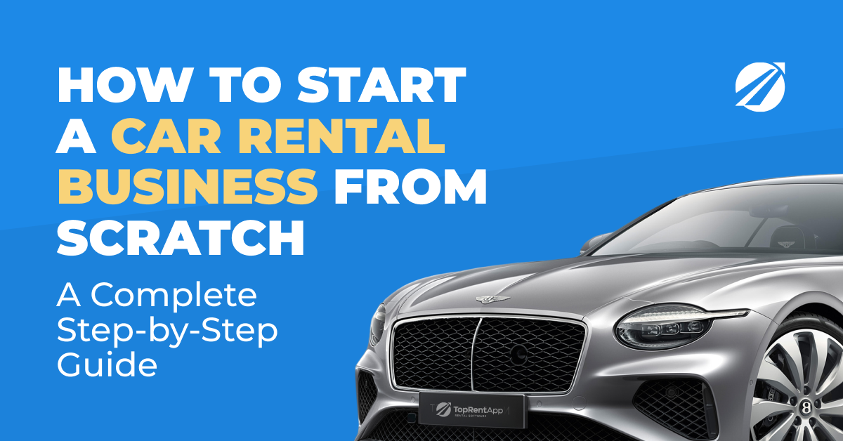 Blue article cover reading 'How to Start a Car Rental Business From Scratch' next to the front of a silver luxury sedan