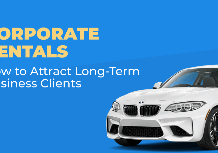 Blue "Corporate Rentals: How to Attract Long-Term Business Clients" banner with a white BMW coupe
