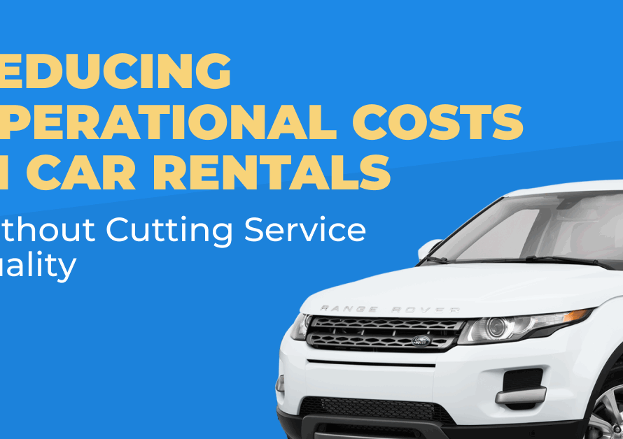 Blue banner reading "Reducing Operational Costs in Car Rentals" next to a white Range Rover SUV