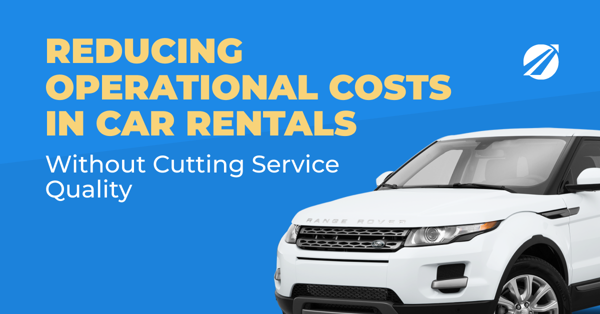 Blue banner reading "Reducing Operational Costs in Car Rentals" next to a white Range Rover SUV